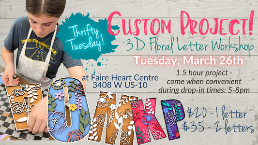 March 26th - Floral Letters THRIFTY TUESDAY Sign Workshop