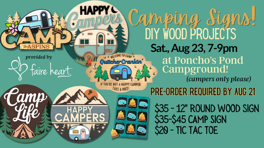 August 23 - DIY Camping Signs at Poncho's Pond Campground!