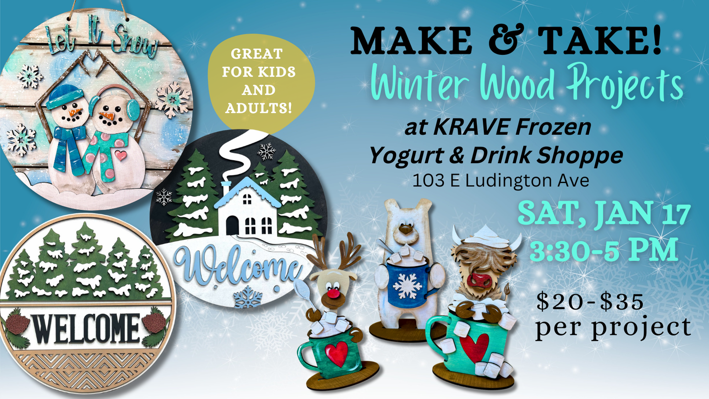 January 17th at KRAVE - Make & Take Wintry Wood Projects