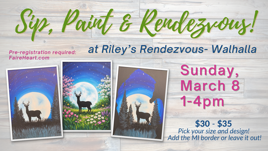 March 8 - Sip, Paint & Rendezvous at Riley's!