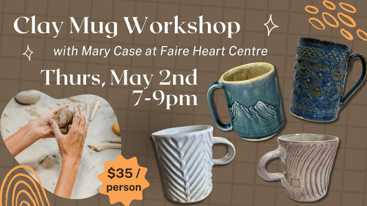 May 2nd - Clay Mug Workshop with Mary Case
