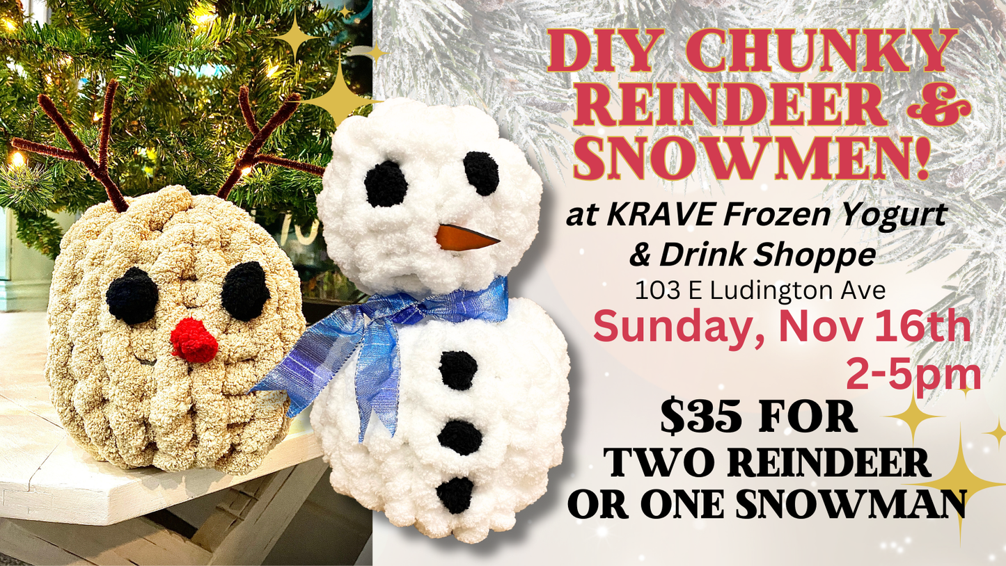 November 16th at KRAVE - Chunky Knitted Reindeer or Snowman Workshop!